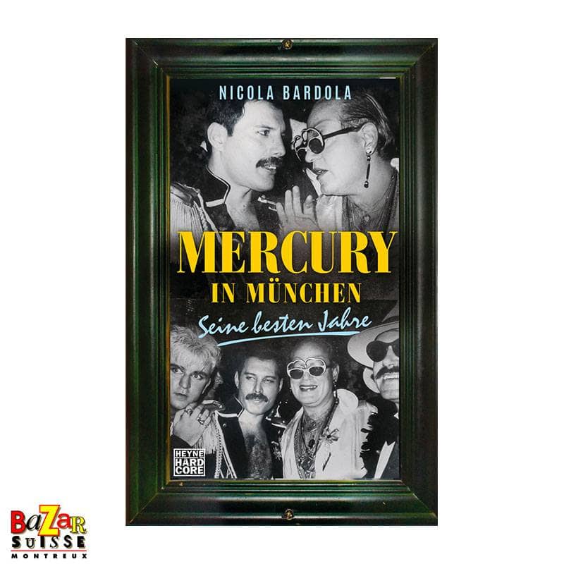 Livre Mercury in München - Seine besten Jahre, signé par Nicola Bardola