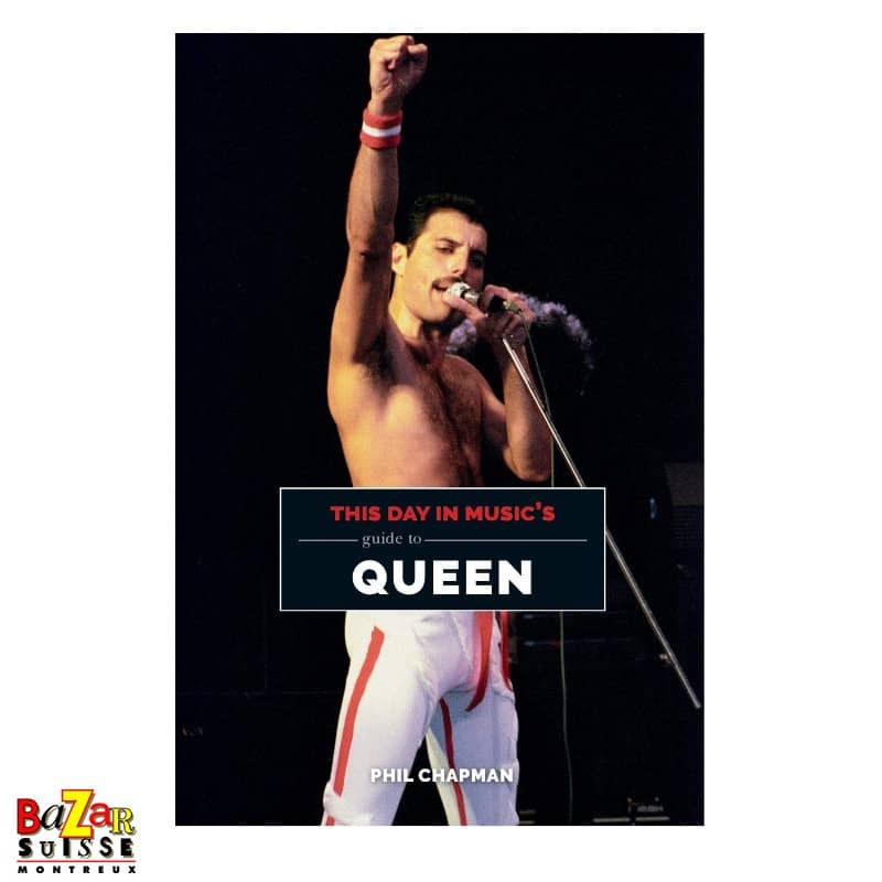 Livre This Day in Music’s Guide to Queen - Phil Chapman